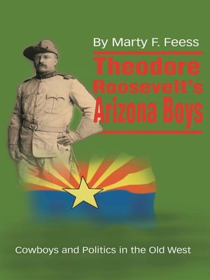 cover image of Theodore Roosevelt's Arizona Boys